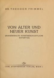 Cover of: Von alter und neuer Kunst: ausgewählte kunstgeschichtliche Aufsätze