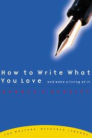 Cover of: How to write what you love and make a living at it