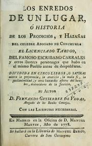 Cover of: Los enredos de un lugar: ó historia de los prodigios, y hazañas del celebre abogado de conchuela el licenciado Tarugo, del famoso escribano carrales y otros ilustres personages que hubo en el mismo pueblo, o satiras ...