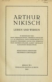 Arthur Nikisch, Leben und Wirken by Heinrich Chevalley