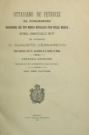 Ottaviano de'Petrucci da Fossombrone, inventore dei tipi mobili metallici fusi della musica nel secolo 15 by Augusto Vernarecci