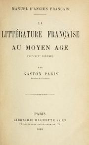 Cover of: La littérature française au Moyen âge, XIe-XIVe siècle