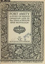 Cover of: Fort Amity: a story of French Canadian life in the time of Wolfe and Montcalm