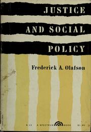 Cover of: Justice and social policy by Frederick A. Olafson