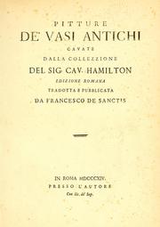 Cover of: Pitture de'vasi antichi: cavate dalla collezzione del Sig. Cav. Hamilton