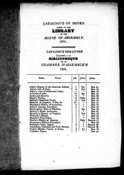 Cover of: Catalogue of books added to the library of the House of Assembly, 1831: Catalogue des livres ajoutés à la bibliothèque de la Chambre d'assemblée, 1831
