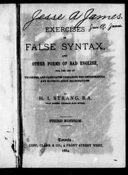 Cover of: Exercises in false syntax and other forms of bad English: for the use of teachers, and candidates preparing for departm[e]nt[al] and matriculation examinations