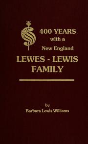 400 years with a New England Lewes-Lewis family by Barbara Lewis Williams