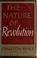 Cover of: The nature of revolution.