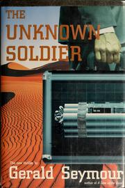 Cover of: The unknown soldier by Gerald Seymour