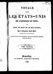 Cover of: Voyage dans les États-Unis de l'Amérique du Nord et dans le Haut et Bas-Canada by Basil Hall