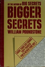 Cover of: Bigger secrets: more than 125 things they prayed you'd never find out