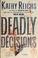 Cover of: Deadly décisions