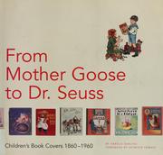 Cover of: From Mother Goose to Dr. Seuss: children's book covers, 1860-1960