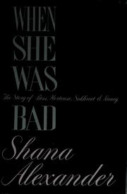Cover of: When she was bad: the story of Bess, Hortense, Sukhreet & Nancy