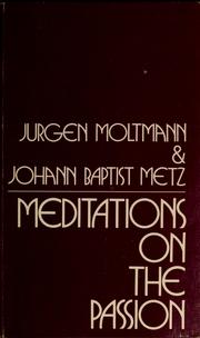 Cover of: Meditations on the Passion: two meditations on Mark 8:31-38