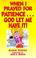 Cover of: When I prayed for patience-- God let me have it!