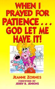 Cover of: When I Prayed for Patience by Jeanne Zornes