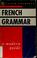 Cover of: French grammar