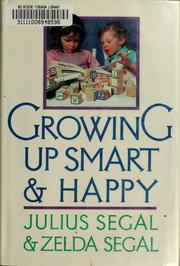 Cover of: Growing up smart & happy by Julius Segal