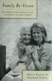 Cover of: Family re-union: reconnecting parents and children in adulthood