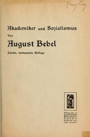 Cover of: Akademiker und Sozialismus by August Bebel