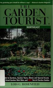 Cover of: The garden tourist, 2001: a guide to gardens, garden tours, shows and special events