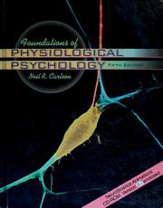 Cover of: Foundations of physiological psychology by Neil R. Carlson