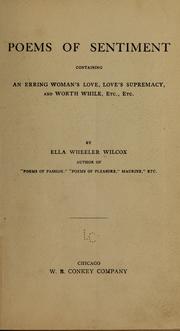 Cover of: Poems of sentiment: containing An erring woman's love, Love's supremacy and Worth while, etc., etc.
