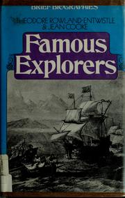 Cover of: Famous explorers by Theodore Rowland-Entwistle