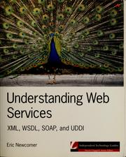 Cover of: Understanding Web Services: XML, WSDL, SOAP, and UDDI (Independent Technology Guides)