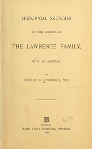 Cover of: Historical sketches of some members of the Lawrence family.: With an appendix.
