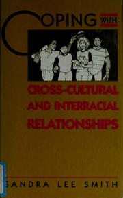 Cover of: Coping with cross-cultural and interracial relationships