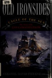 Cover of: Old Ironsides: eagle of the sea : the story of the USS Constitution