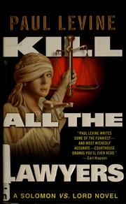 Cover of: Kill all the lawyers: a Solomon vs. Lord novel