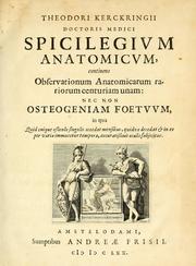 Cover of: Theodori Kerckringii, Doctoris Medici, Spicilegium anatomicum by Theodor Kerckring