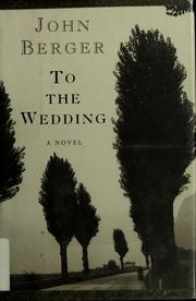 Cover of: To the wedding by John Berger