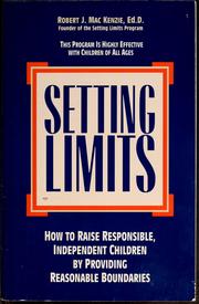 Cover of: Setting limits: how to raise responsible, independent children by providing reasonable boundaries