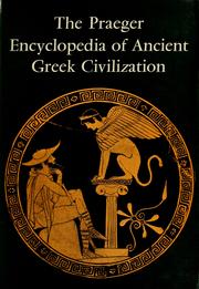 Cover of: The Praeger encyclopedia of ancient Greek civilization