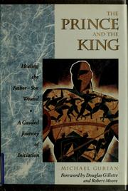 Cover of: The prince and the king: healing the father-son wound : a guided journey of initiation
