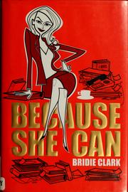 Cover of: Because She Can by Bridie Clark