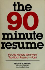 Cover of: The 90-minute resume by Peggy J. Schmidt