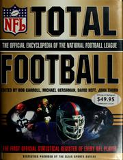 Cover of: Total football: the official encyclopedia of the National Football League
