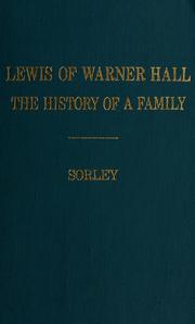 Cover of: Lewis of Warner Hall: the history of a family, including the genealogy of descendants in both the male and female lines, biographical sketches of its members, and their descent from other early Virginia families
