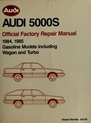 Cover of: Audi 5000S official factory repair manual: 1984, 1985, gasoline models including wagon and turbo.