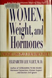 Cover of: Women, weight, and hormones: a weight-loss plan for women over 35