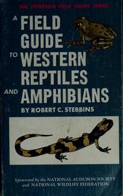 Cover of: A field guide to western reptiles and amphibians: field marks of all species in western North America, including Baja California