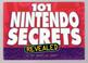 Cover of: 101 Nintendo Secrets Revealed