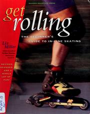 Cover of: Get rolling: the beginner's guide to in-line skating