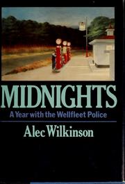 Cover of: Midnights, a year with the Wellfleet police